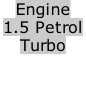 Engine 1.5 Petrol  Turbo