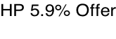 HP 5.9% Offer